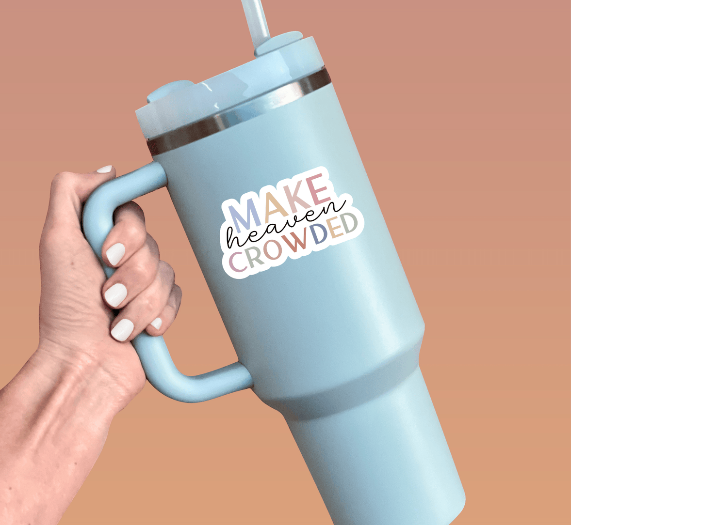 Make Heaven Crowded Premium Waterproof Vinyl Sticker